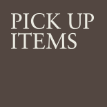 PICK UP ITEMS